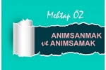 ANIMSANMAK ve ANIMSAMAK