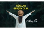 RÜYALAR GERÇEK OLSA