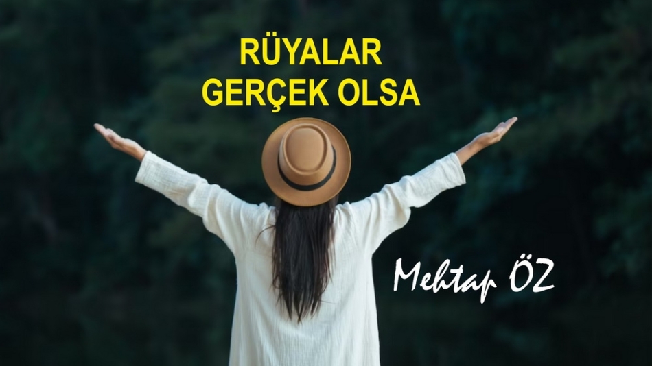 RÜYALAR GERÇEK OLSA